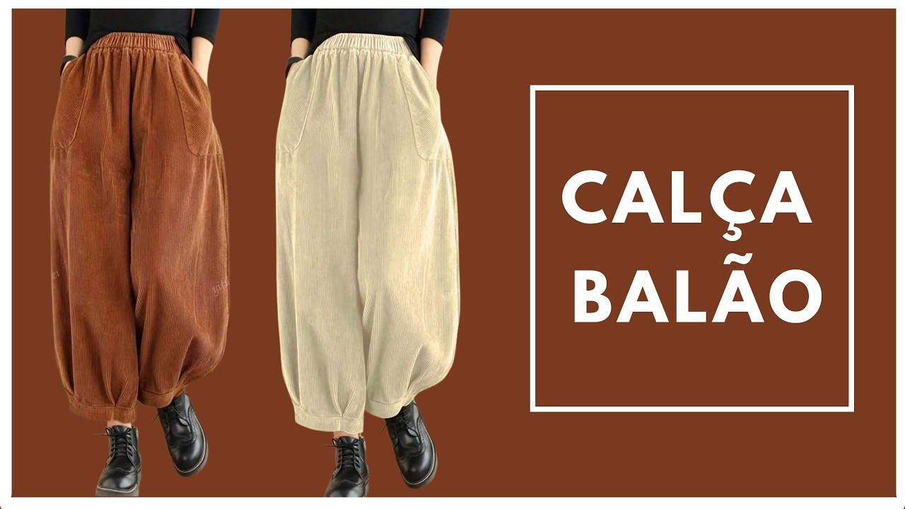 Calça balão - modelagem e costura