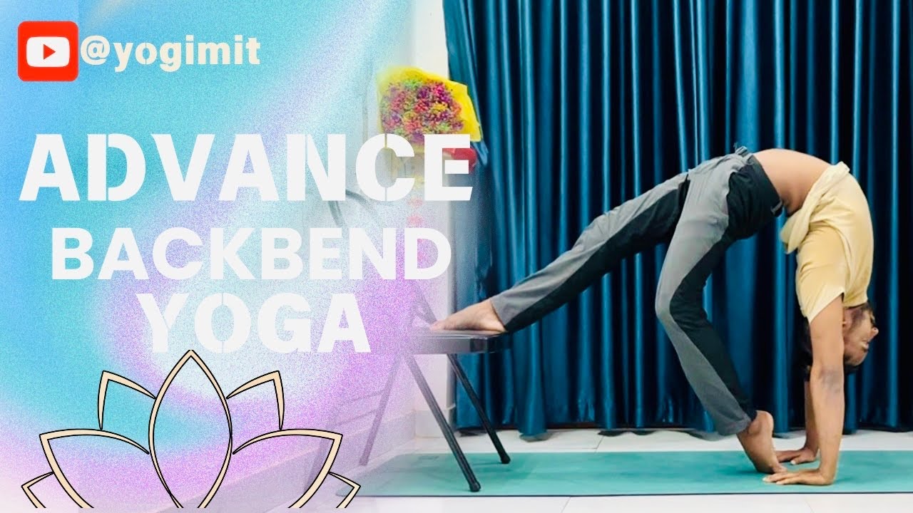 Advanced yoga || advanced backbend yoga || yogimit