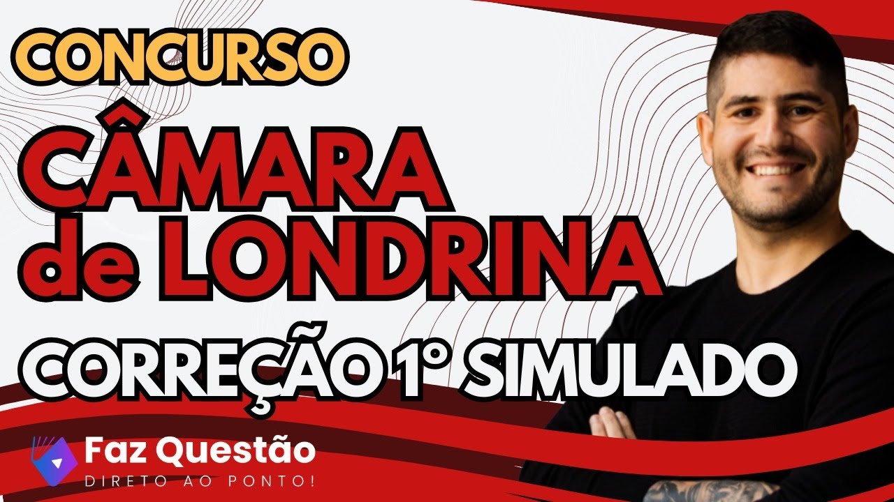 CORREÇÃO 1º SIMULADO - CÂMARA de LONDRINA