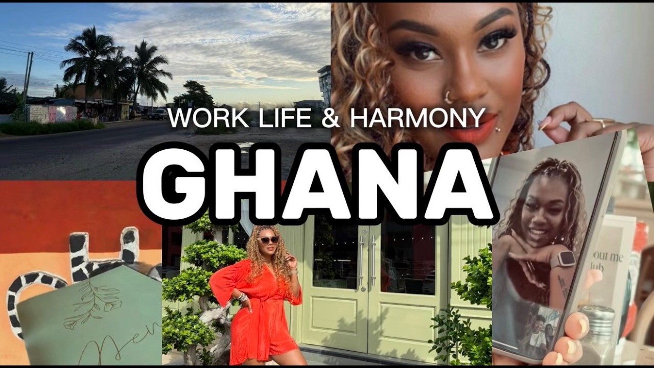 GHANA| WORK/LIFE HARMONY