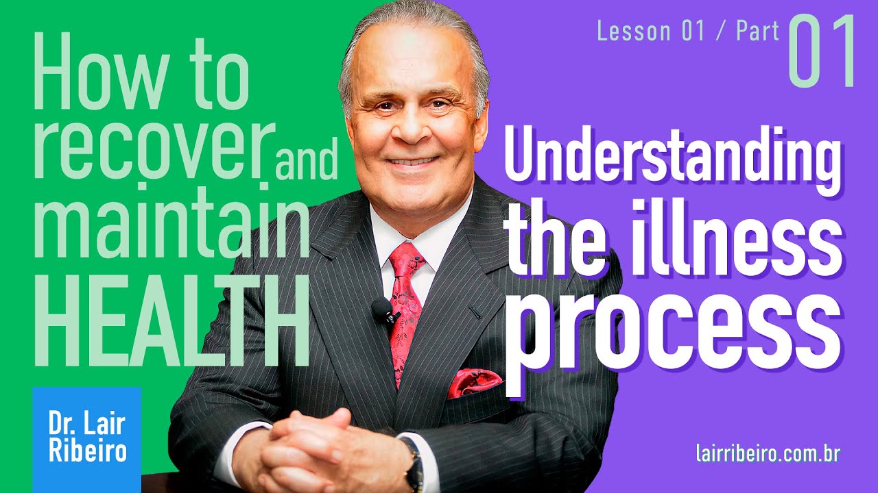 How to Recover and Maintain Health: Understanding the illness process