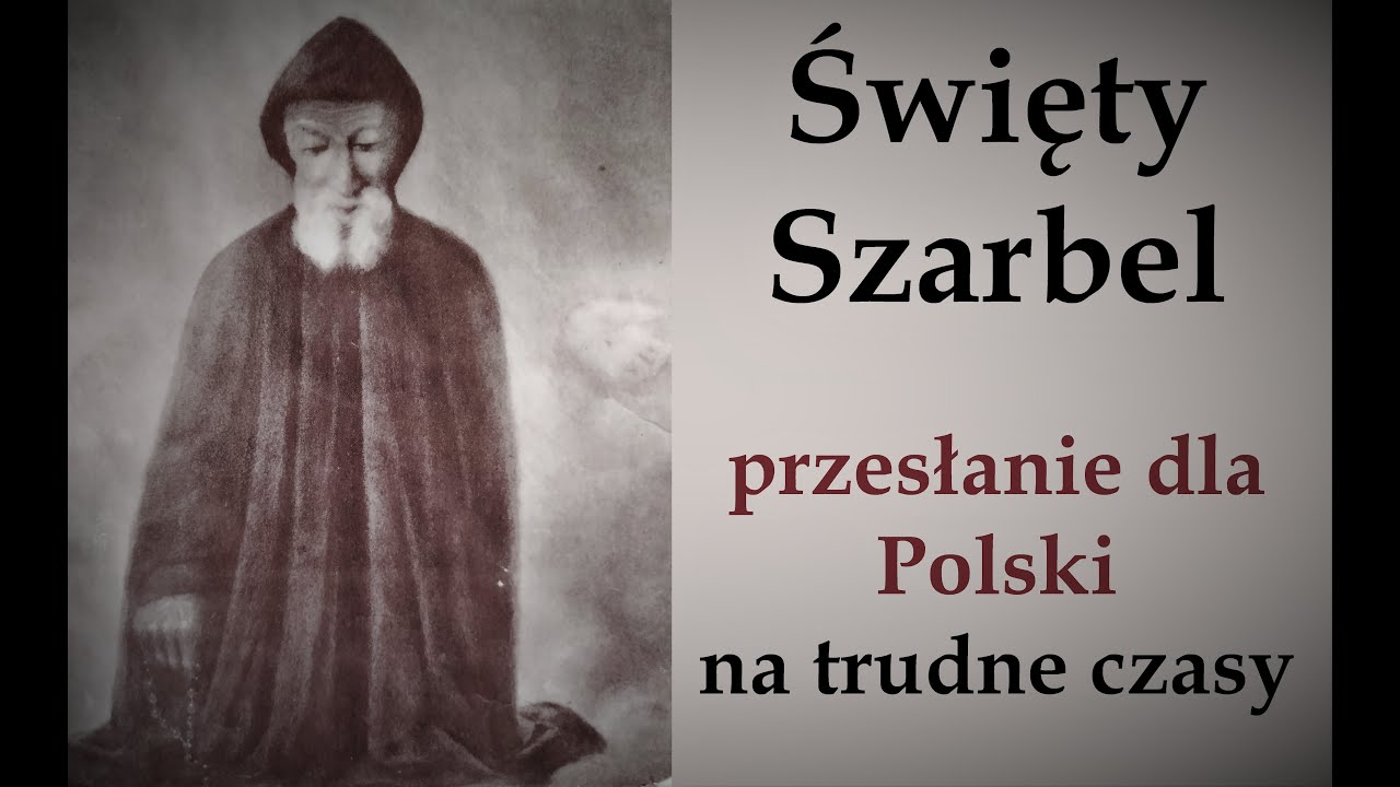 Święty Szarbel - przesłanie dla Polski na trudne czasy