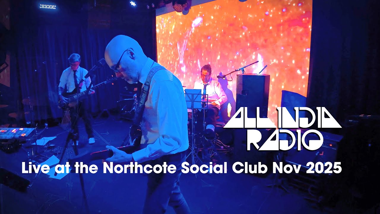 All India Radio - Live at the Northcote Social Club Nov 2025