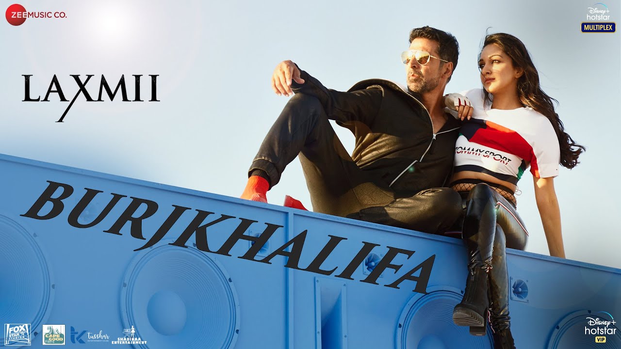 Burjkhalifa - Akshay Kumar & Kiara Advani | Nikhita Gandhi | Shashi-Dj Khushi | Gagan | Laxmii