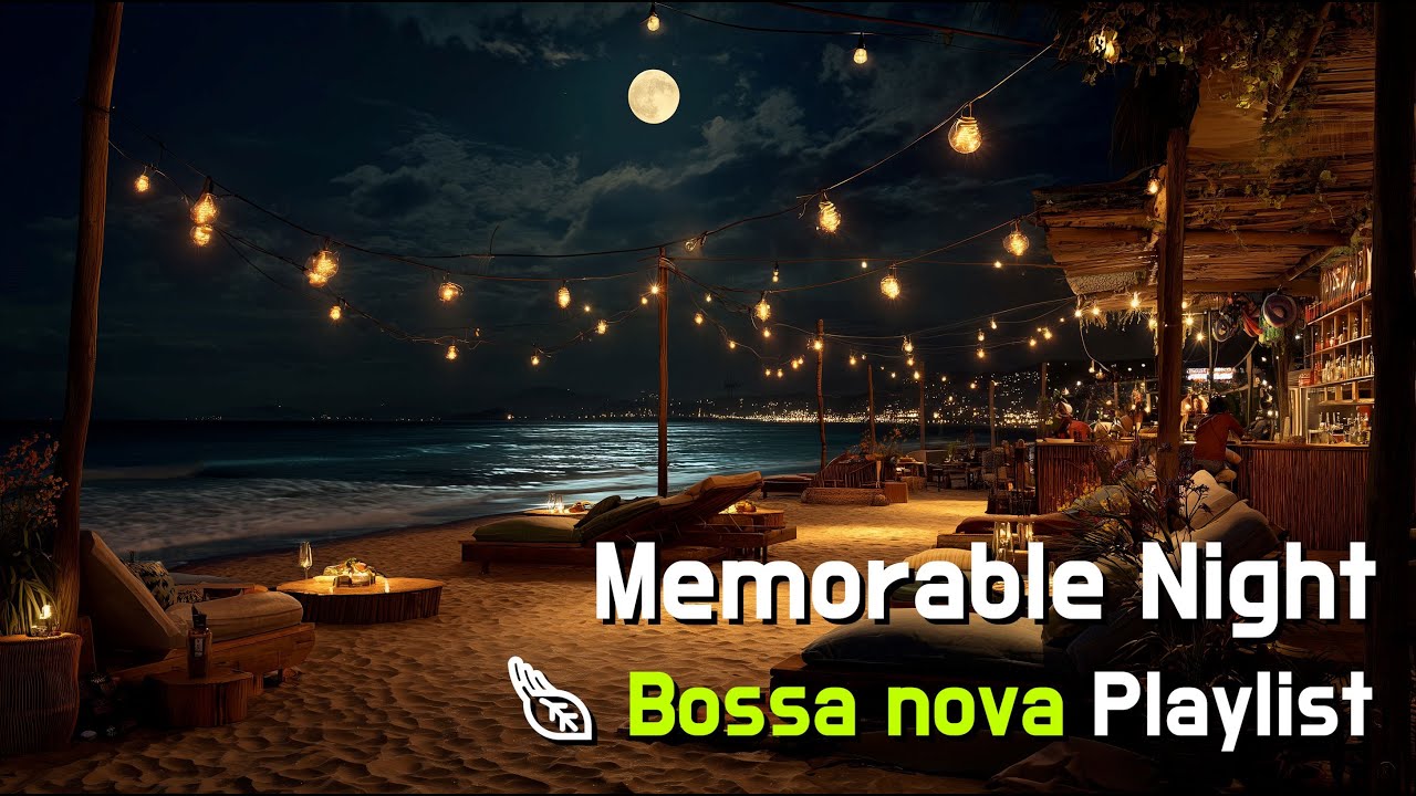 [Bossa nova Playlist (🍃Instrumental)] Плейлист босса-новы, уносящий к ночному морю 🎵🍃