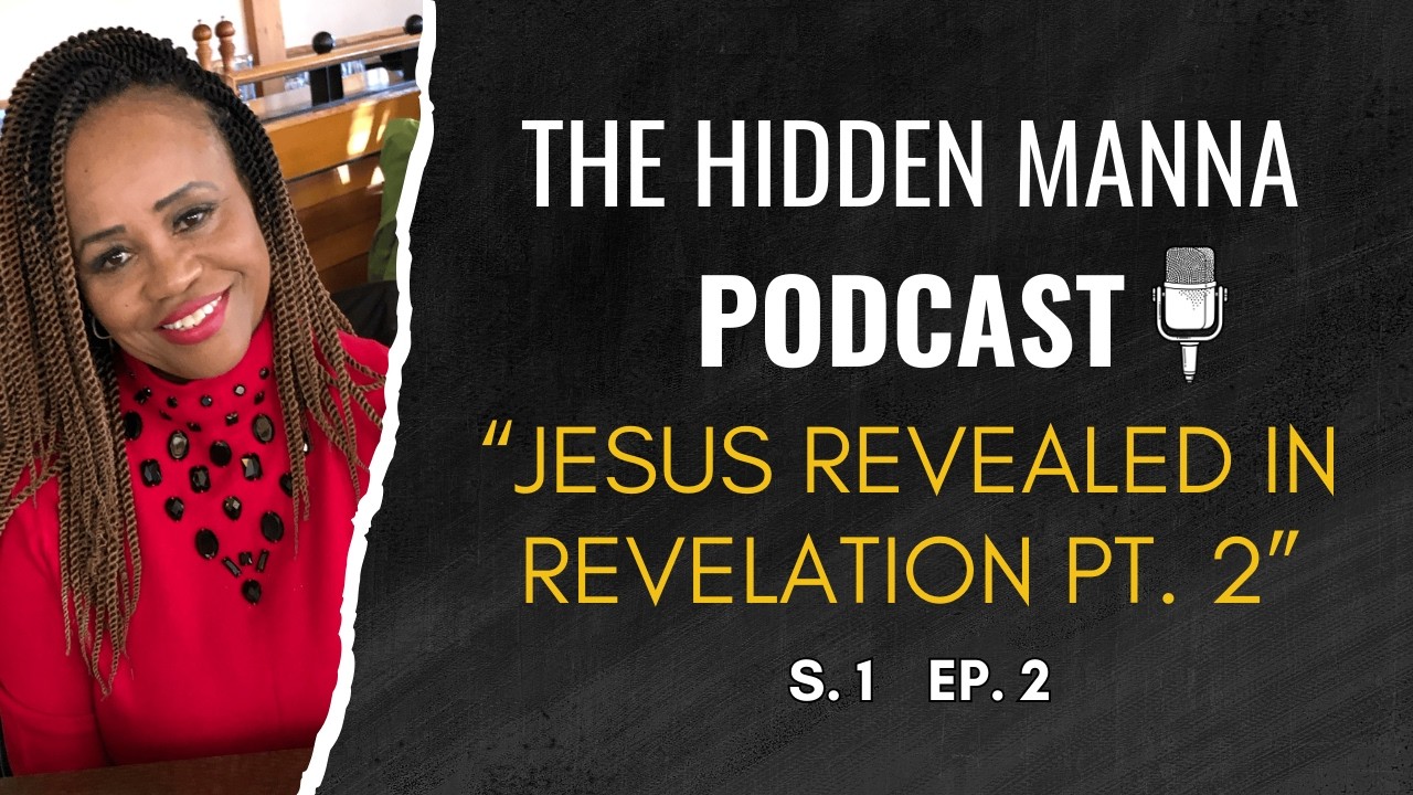 Jesus Revealed In Revelation Pt. 2 | S. 1 | EP. 2 |