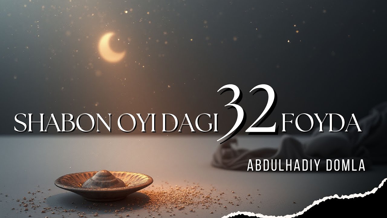 Shabon oyi qanday oy? | 7-dars | Abdulhadiy Domla