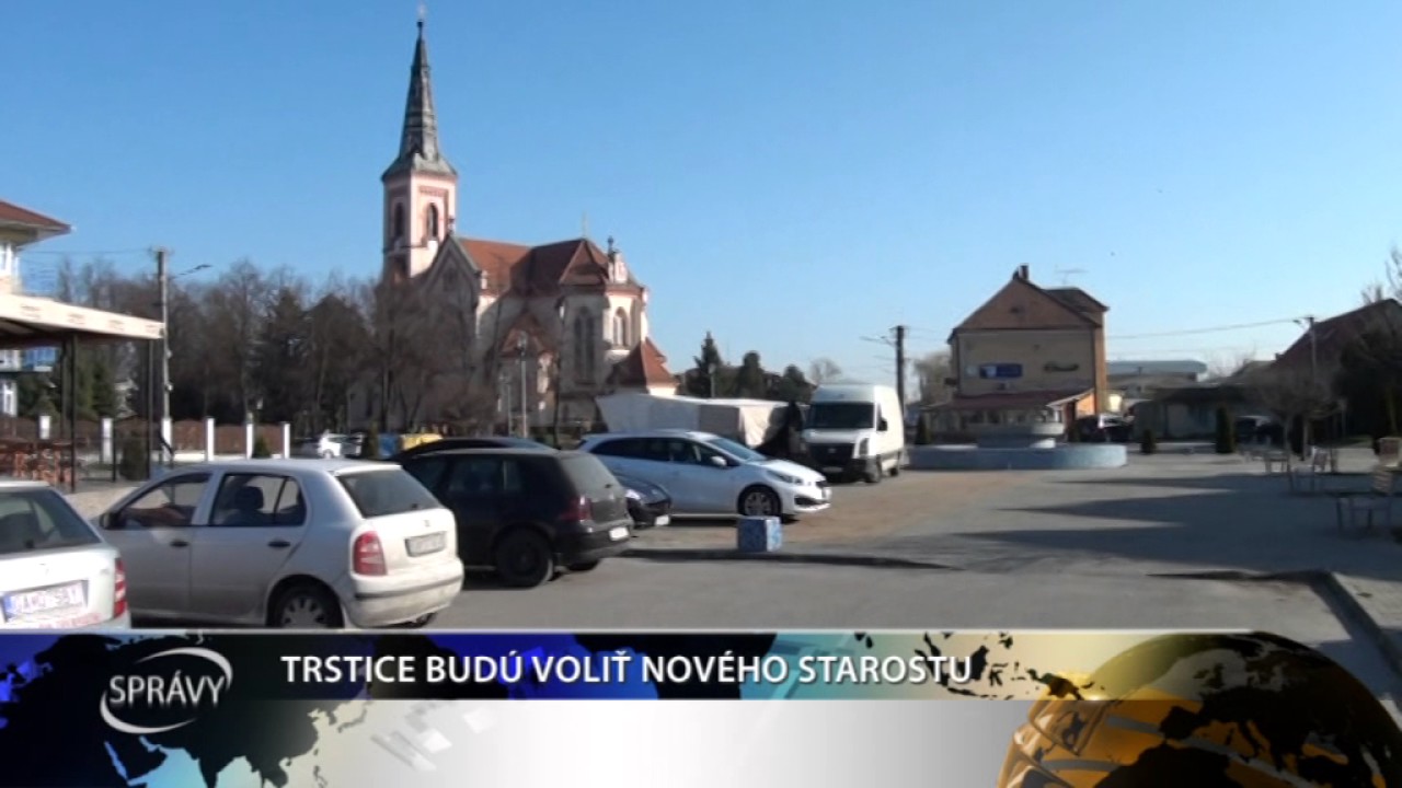 TRSTICE BUDÚ VOLIŤ NOVÉHO STAROSTU