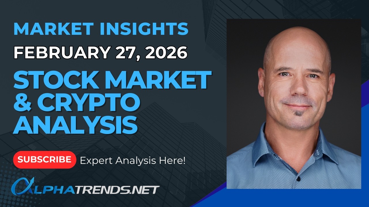 Stock Market & Crypto Analysis for the Week Ending 2/27/26