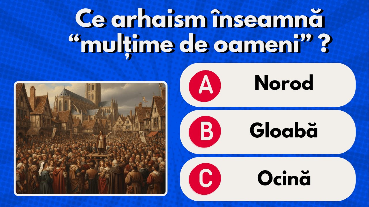 Cât De Bine Cunoști Cuvintele Limbii Române - Quiz 50 de Întrebări (2)