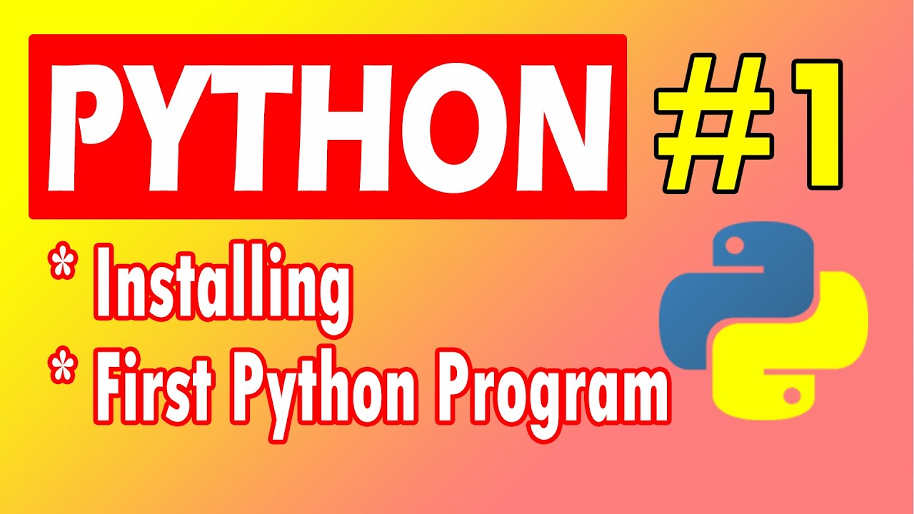 Python for Beginners Tutorial - Install Python | First Python Program [Full Course 1]✔