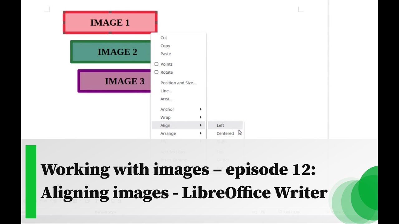 Working with images &ndash; episode 12: Aligning images - LibreOffice Writer