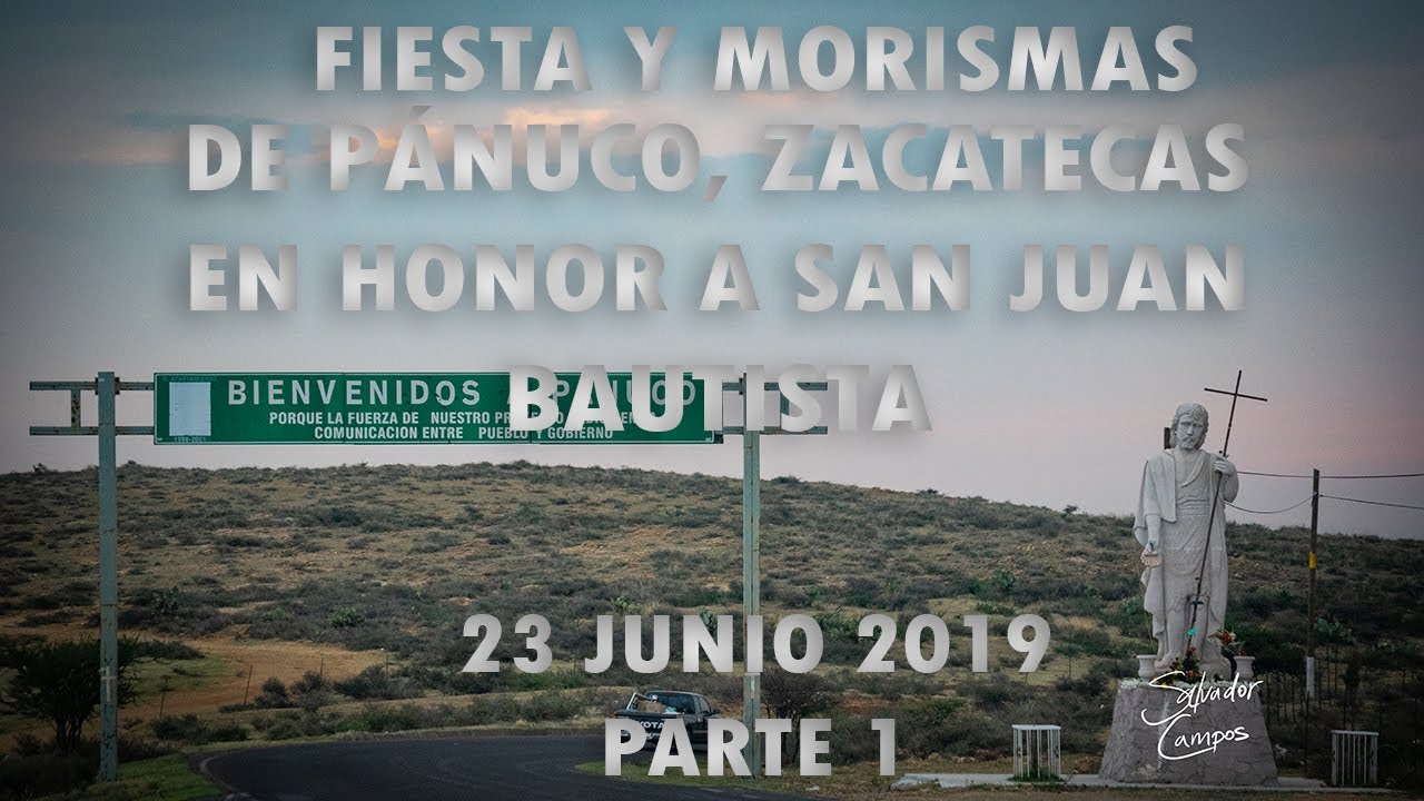 Fiesta y Morismas de Pánuco, Zacatecas, México en Honor a San Juan Bautista (23 Junio 2019) 1/2