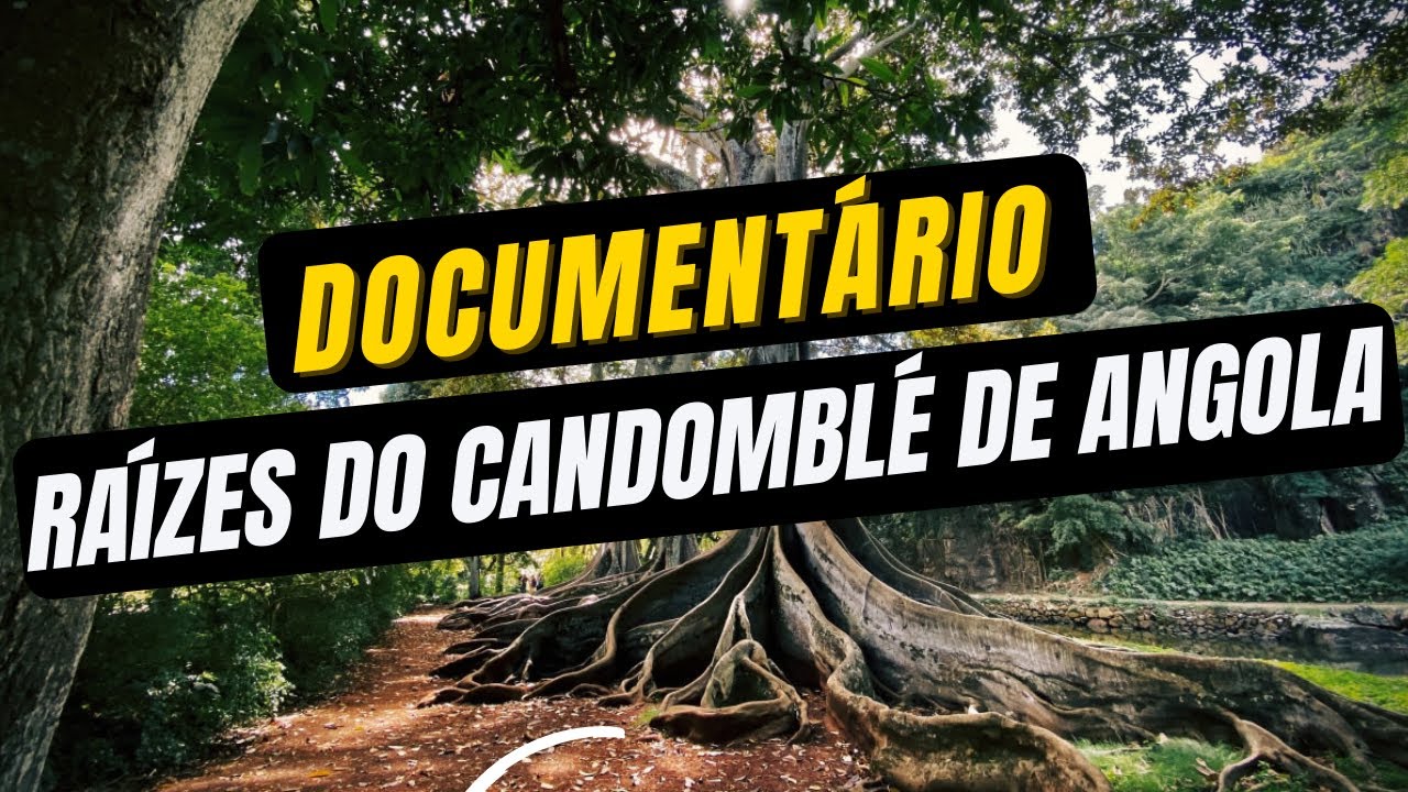 Document&aacute;rio de Candombl&eacute; - Ra&iacute;zes do Candombl&eacute; de Angola