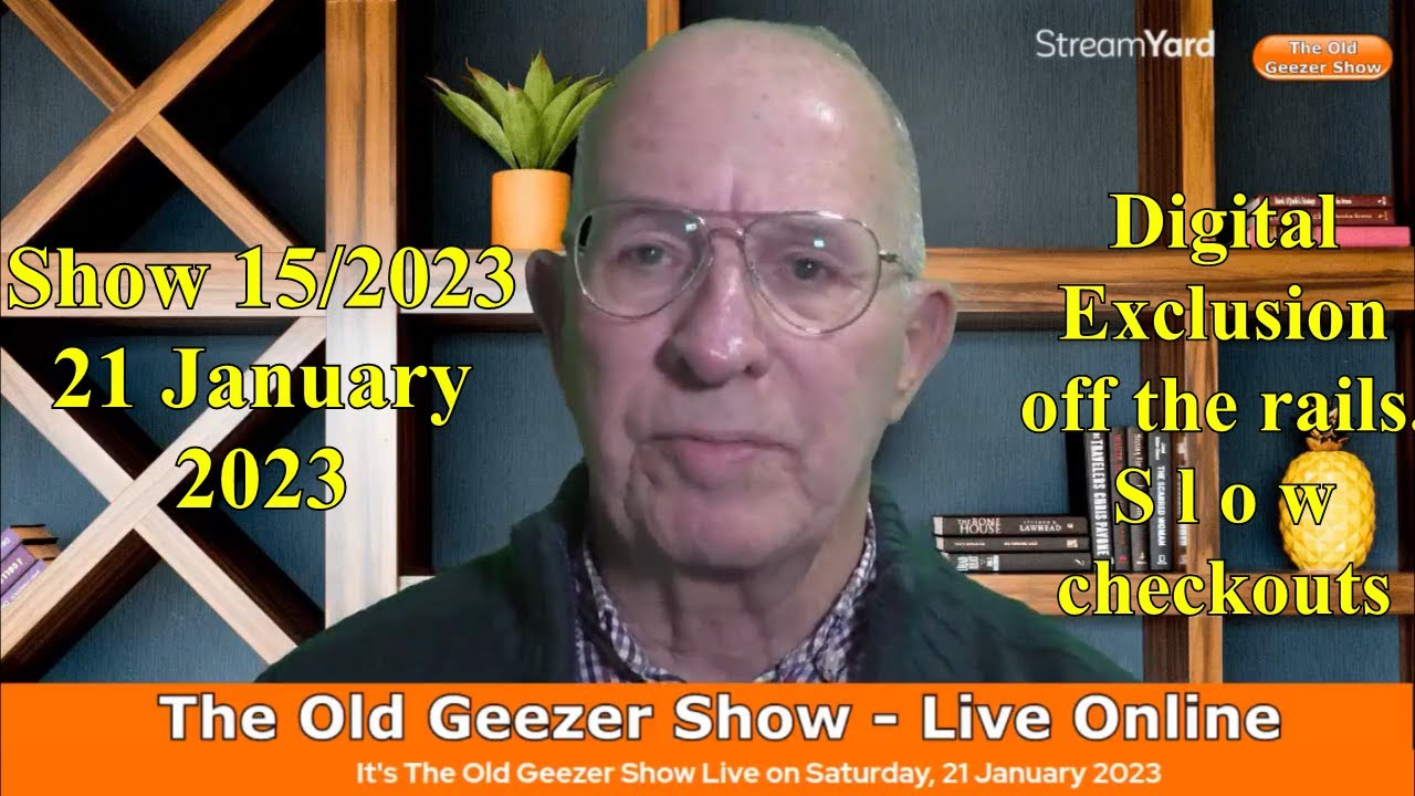 Older people's digital exclusion on UK trains: Old Geezers Diary, 21 Jan 2023