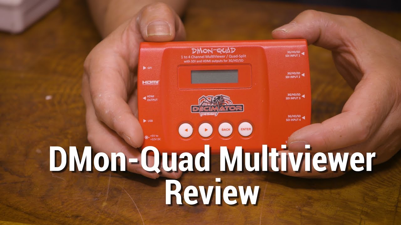 Decimator DMON-QUAD Multiviewer Review
