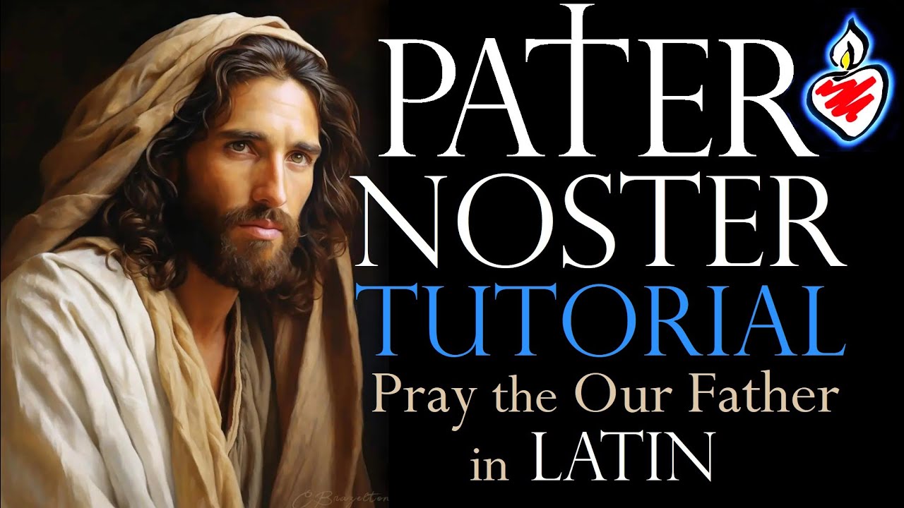 How to Pray the Our Father / Lord's Prayer in Latin : Pater Noster Tutorial 