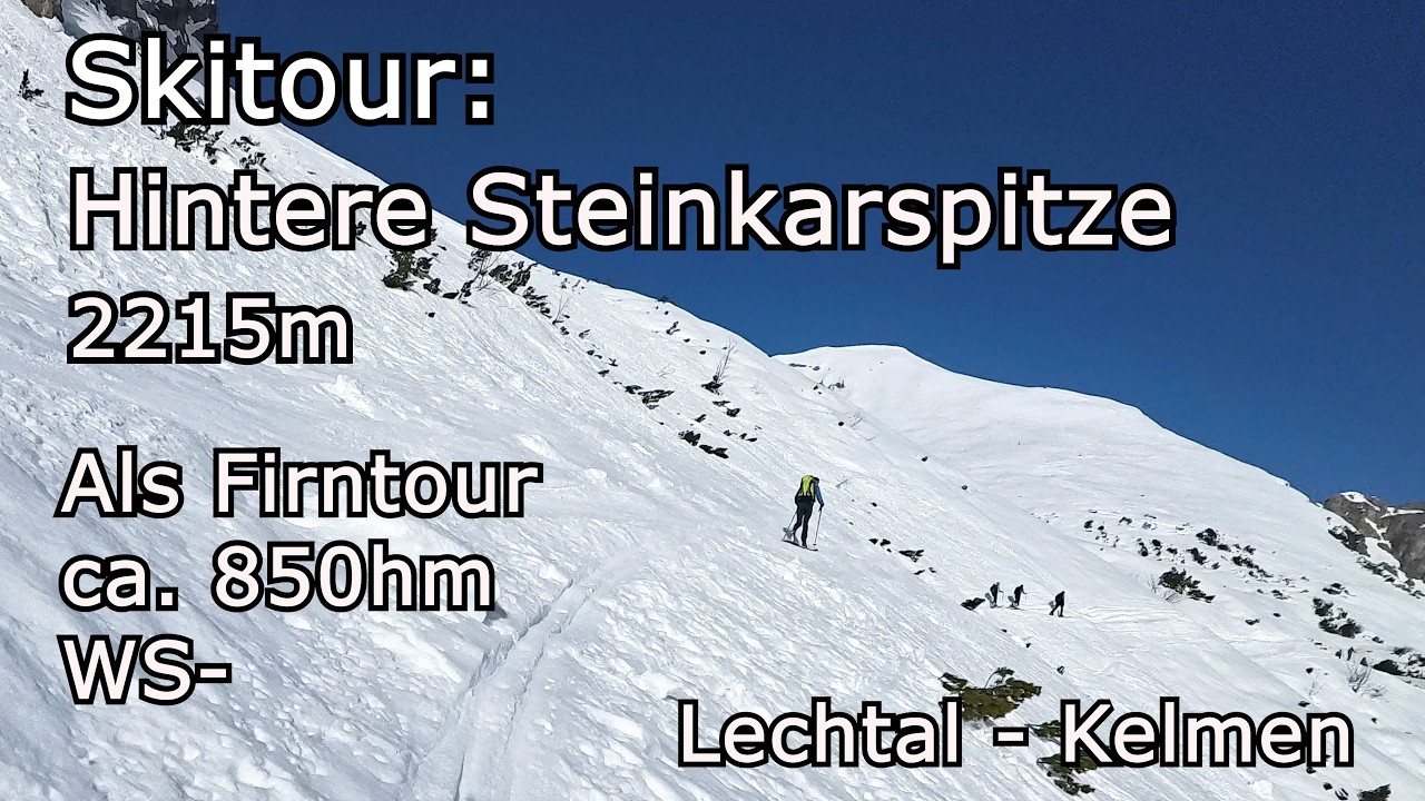 Skitour: Hintere Steinkarspitze (2215m) von Kelmen als Firntour; ca. 850hm; WS-; Lechtaler Alpen