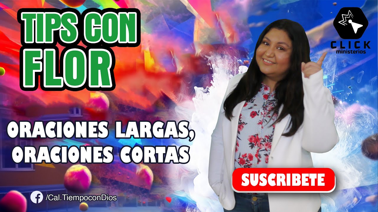 📌 ORACIONES LARGAS, ORACIONES CORTAS | TIPS CON FLOR | CLICK MINISTERIOS