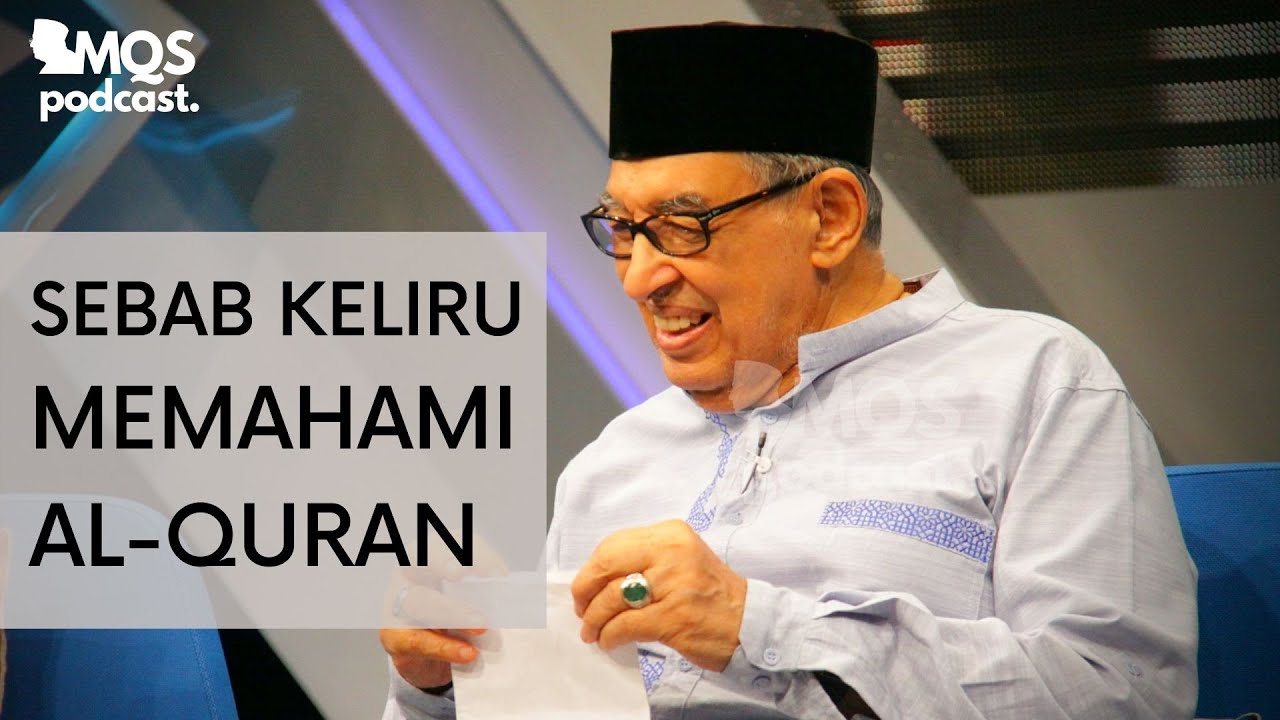 Sebab Keliru Memahami Al-Quran | M. Quraish Shihab Podcast
