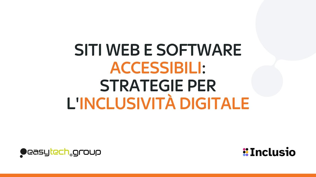 Webinar - Siti web e software ACCESSIBILI. Strategie per l'INCLUSIVITÀ DIGITALE.