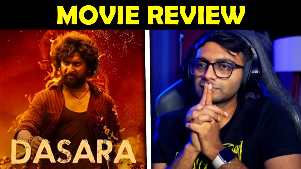 Dasara Movie review by men of culture