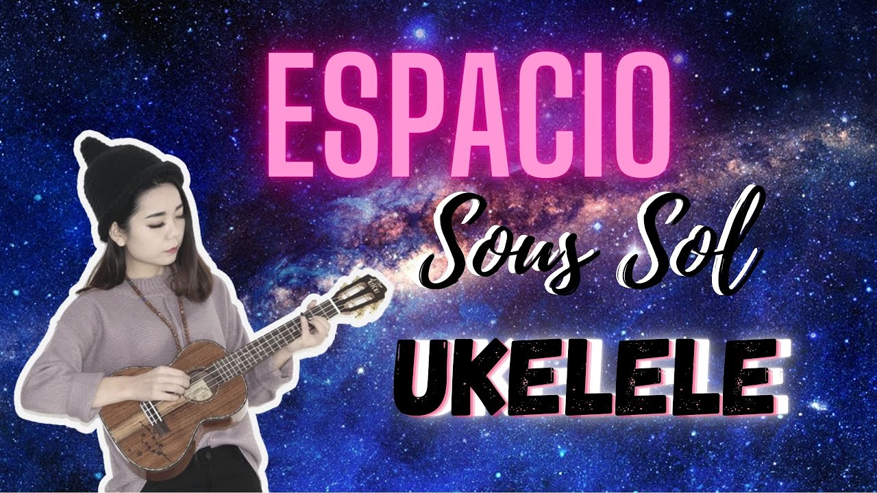 👽 Espacio - Sous Sol | Tutorial en Ukelele (PDF con LETRA y ACORDES)