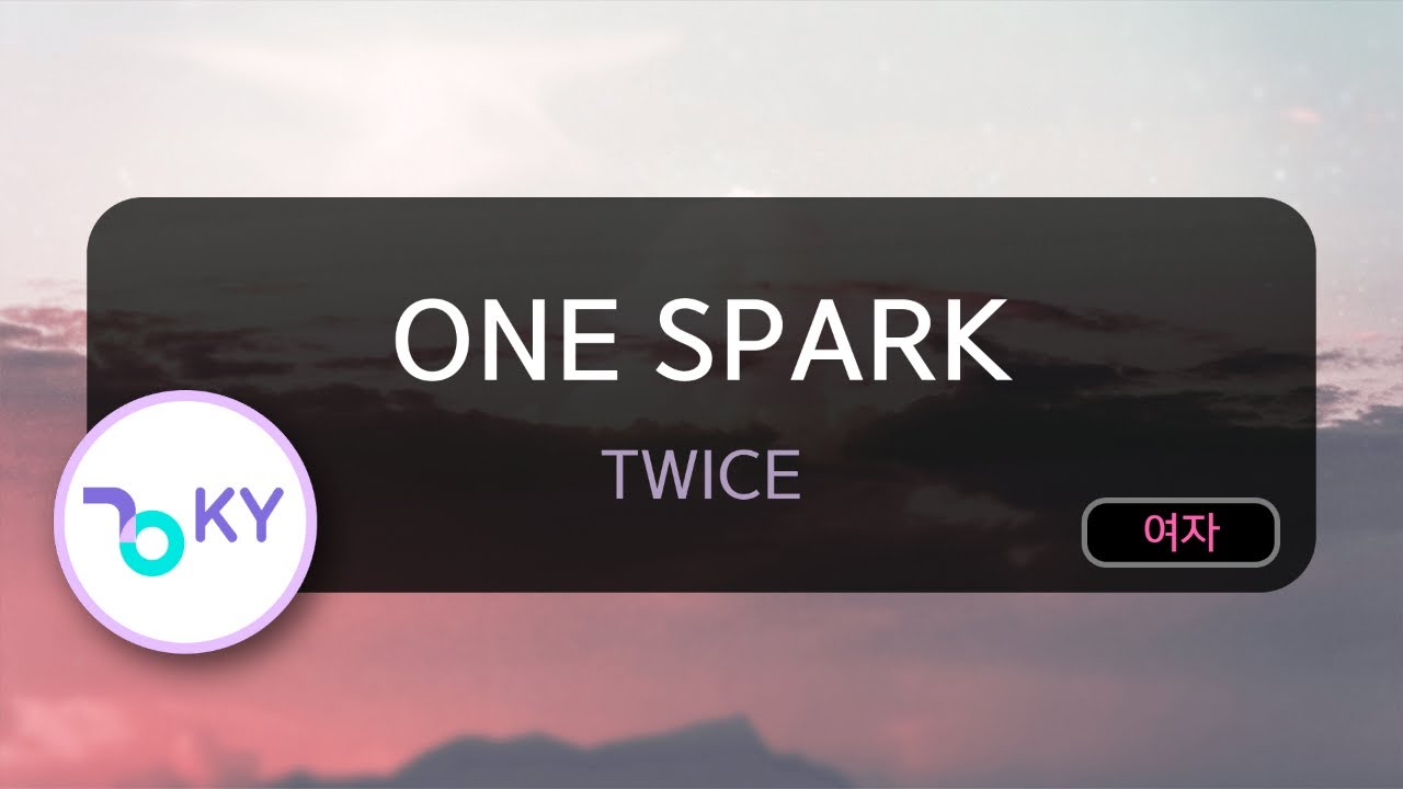 ONE SPARK - TWICE (KY.82644) / KY KARAOKE