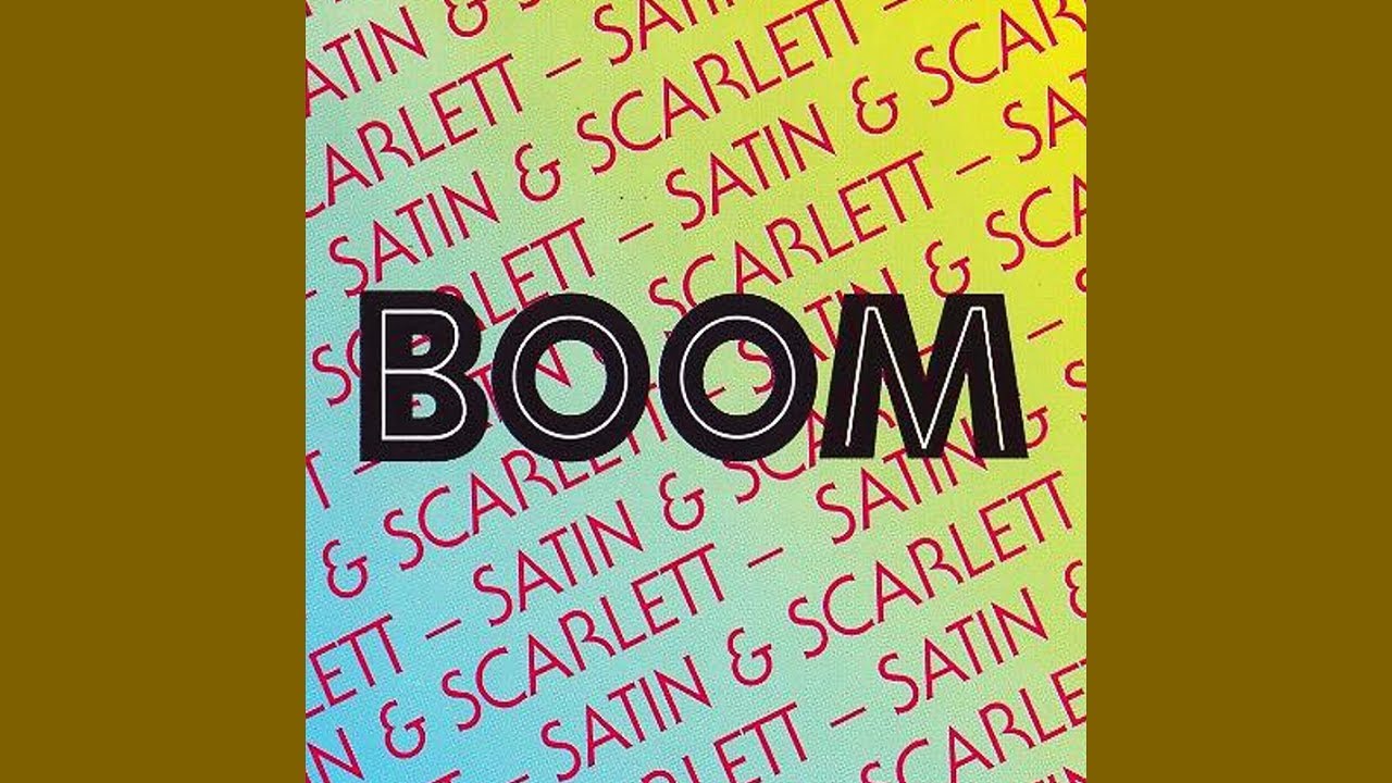 Satin & Scarlett - Boom (Radio Edit)