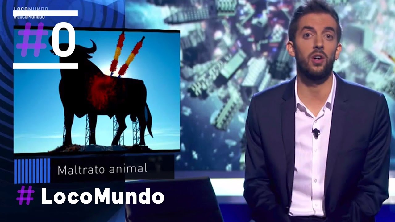 LocoMundo: Maltrato animal, que rima con nuestra fiesta nacional #LocoMundo6 | #0