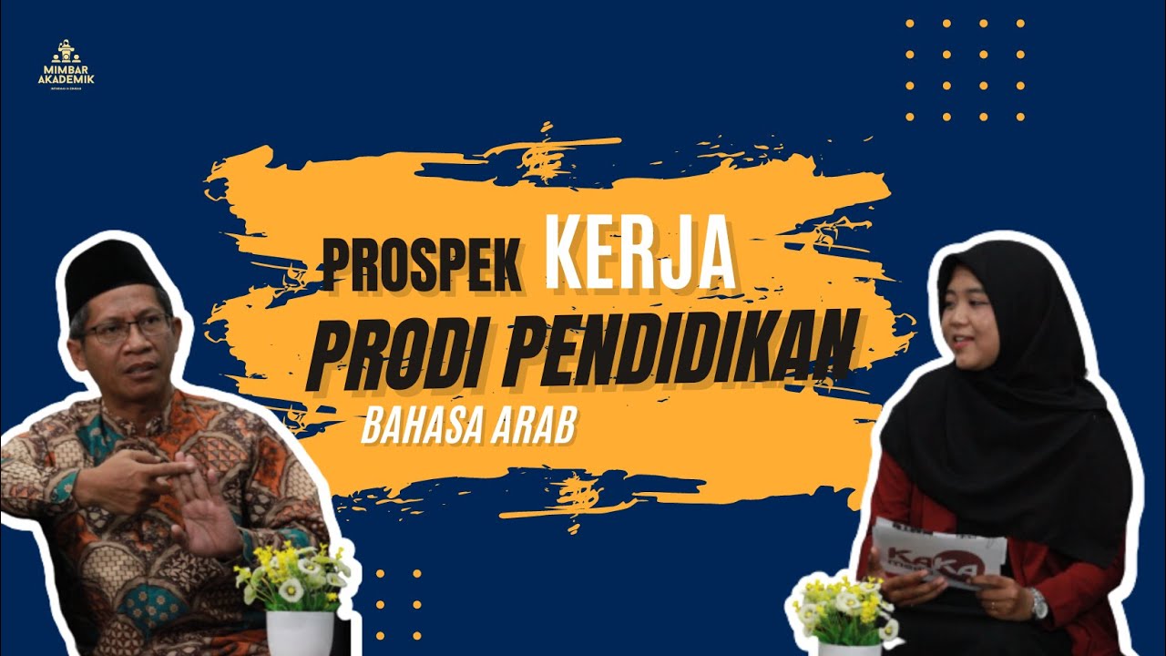 MIMBAR AKADEMIK - PROSPEK KERJA PRODI PENDIDIKAN BAHASA ARAB