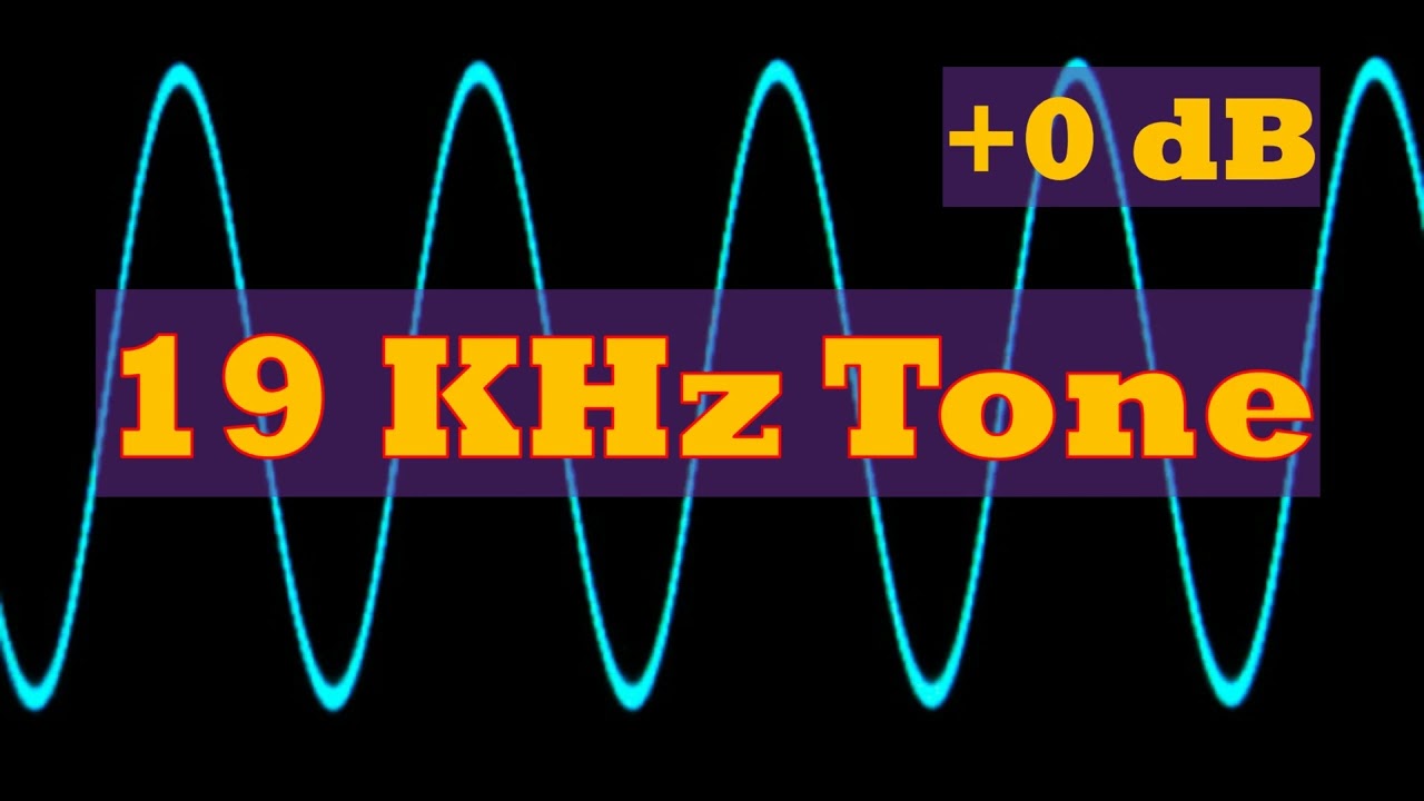 19 KHz Tone 5 minutes