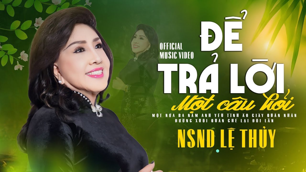 T&acirc;n cổ Để Trả Lời Một C&acirc;u Hỏi | NSND Lệ Thủy | Mới nhất 2024