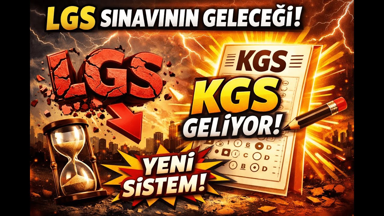 LGS SINAVININ  GELECEĞİ .  KGS GELİYOR