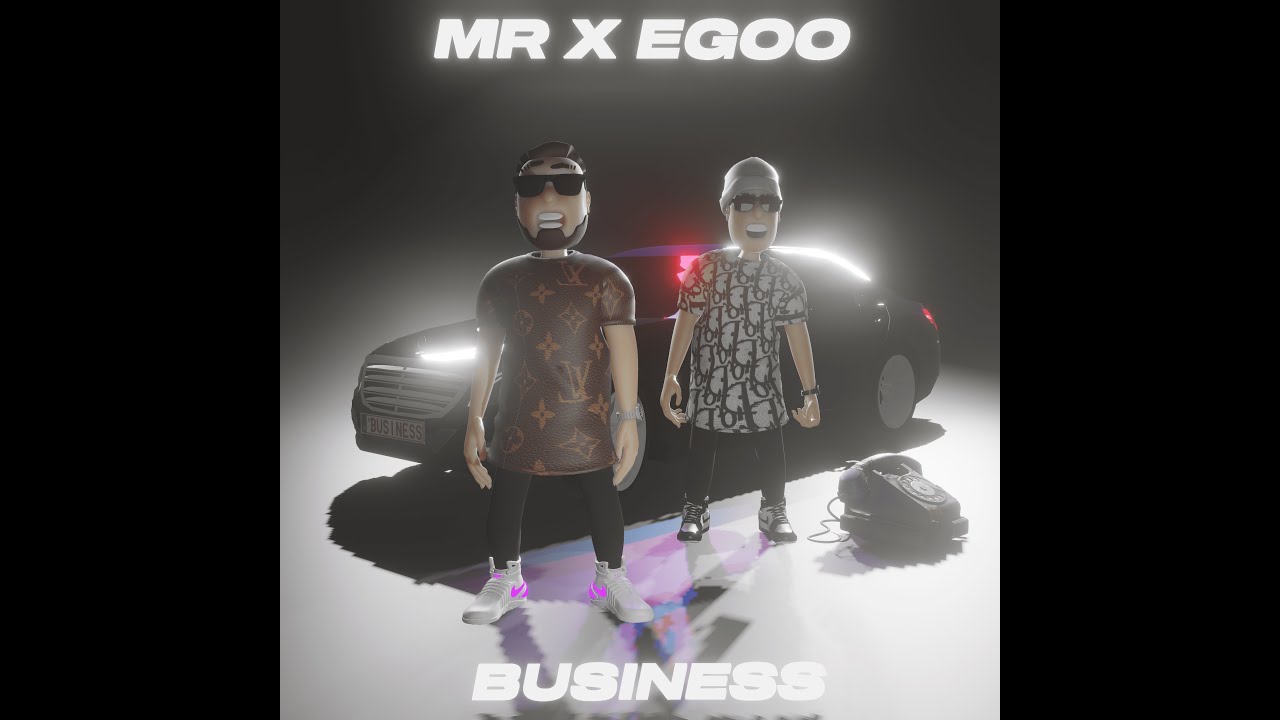 MR & EGOO - BUSINESS [VIDEO]
