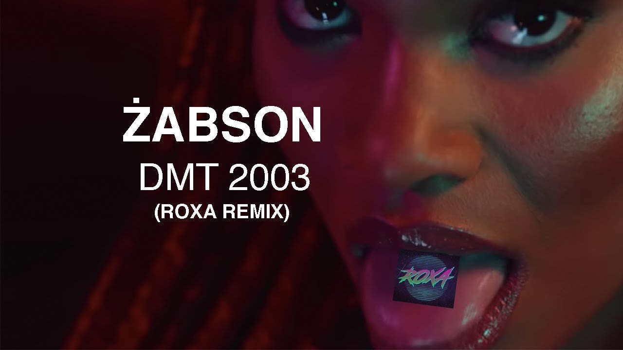 ŻABSON - DMT 2003 (ROXA REMIX)