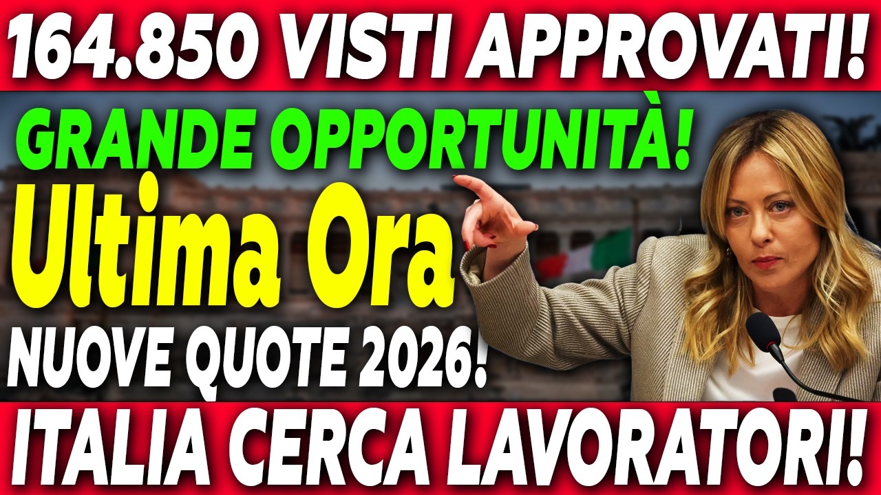 M I  Italia 164 850 Visti di Lavoro per il 2026 – Nuovo Decreto Flussi