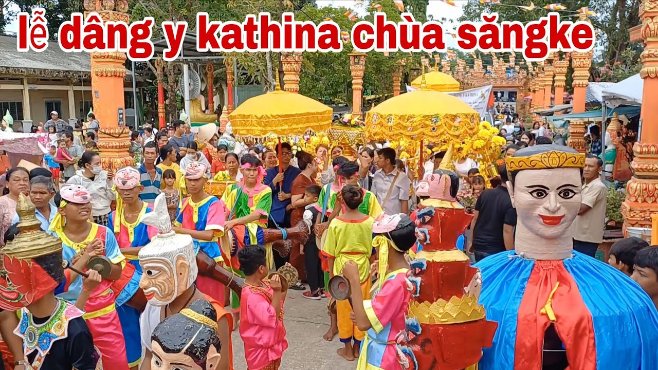 Lễ dâng y kathina chùa săngke 25/10/2025