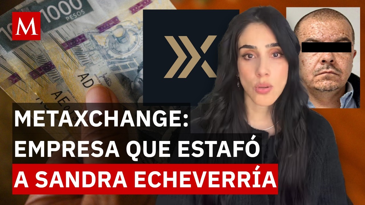 ¿Qué es y cómo opera Metaxchange? Empresa denunciada por Sandra Echeverría por fraude financiero