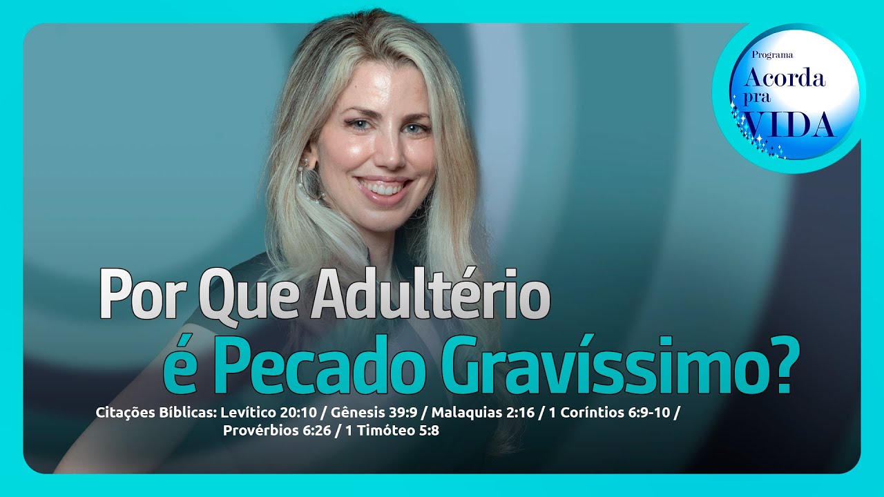 Por Que Adultério é Pecado Gravíssimo?