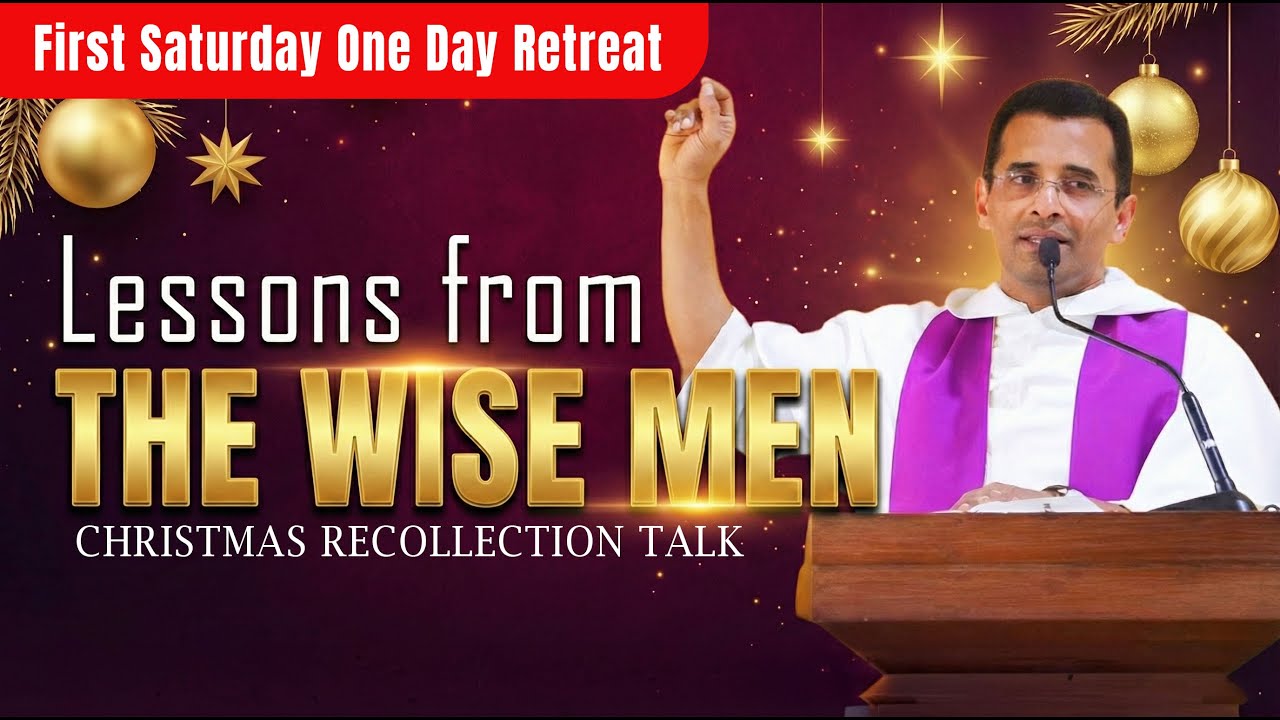 Lessons from the Wise men I CHRISTMAS RECOLLECTION TALK | First Saturday One Day Retreat #avemaria