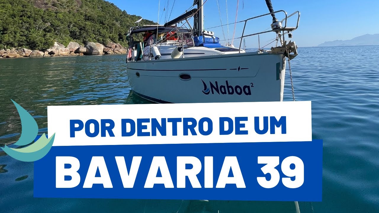 CONHECENDO NOSSA CASINHA FLUTUANTE | Veleiro Naboa Bavaria 39
