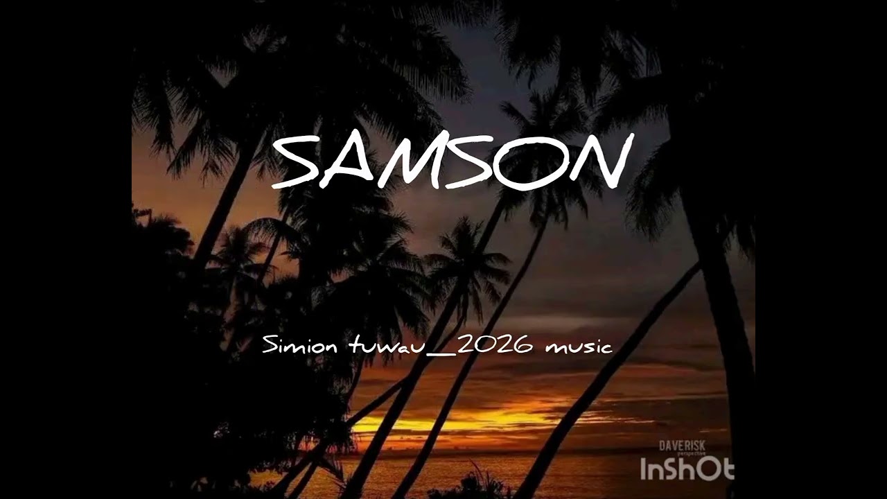 Samson _simion tuwau_2026 music 🎶 