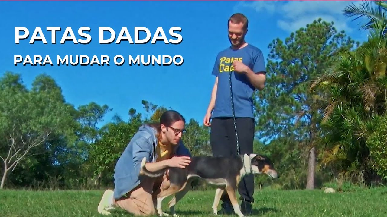 Patas Dadas: Para mudar o mundo