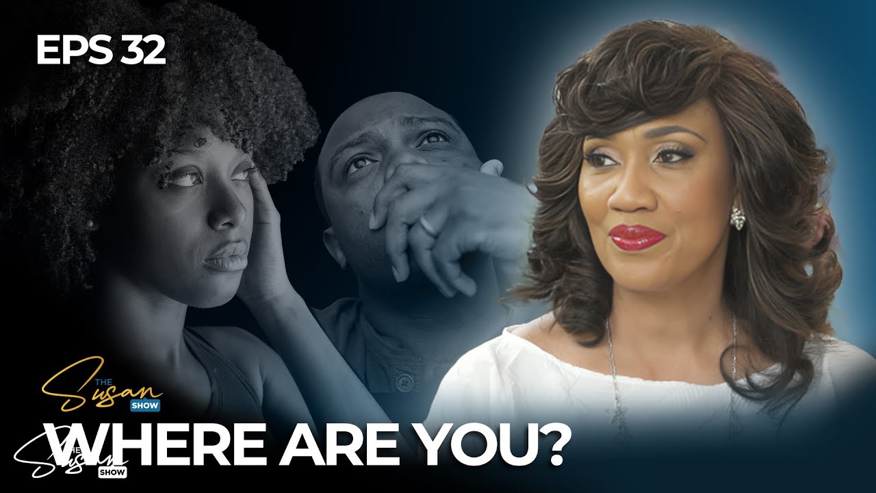EPS 32 - WHERE ARE YOU? - CARIBBEAN CONNECTIONS -  THE SUSAN SHOW #caribbeanconnections #whereareyou