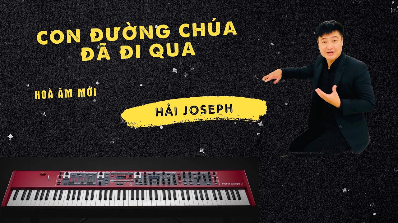 [hoà âm mới] CON ĐƯỜNG CHÚA ĐÃ ĐI QUA - Lm Văn Chi | Hải Joseph | ca sỹ Trúc Vy - Đăng Khôi |