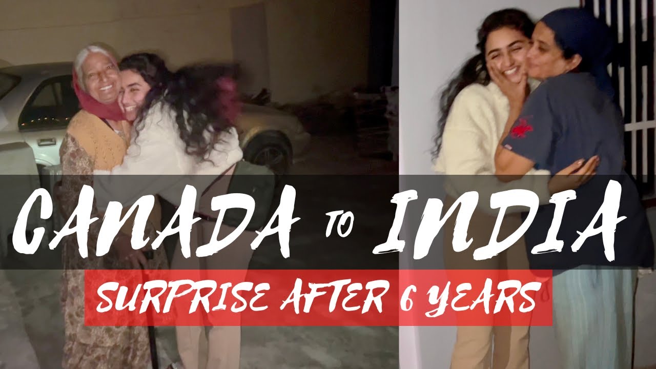 Canada to India Surprise Visit | After 6 Years | Emotional Family Reaction