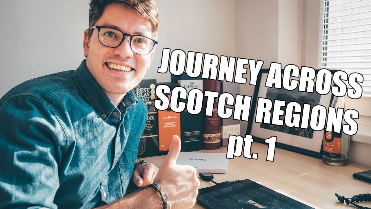 Journey Across Scotch Whisky Regions | Part 1