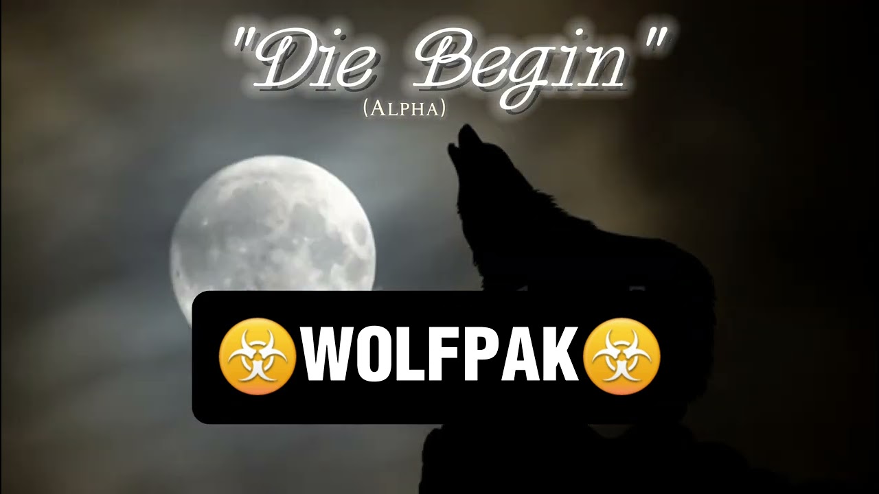 Bizzy Wolf (WOLFPAK) - Die Begin (Keff_Down_Ice)