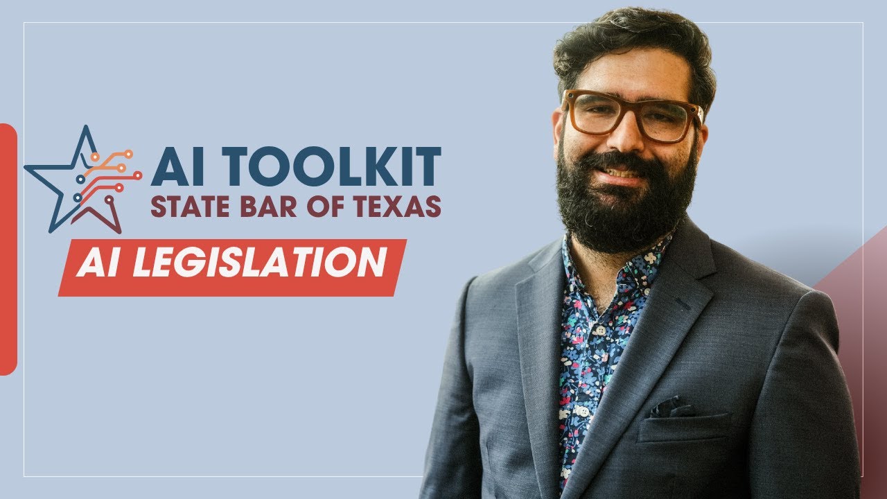 AI Legislation | Artificial Intelligence Toolkit | State Bar of Texas